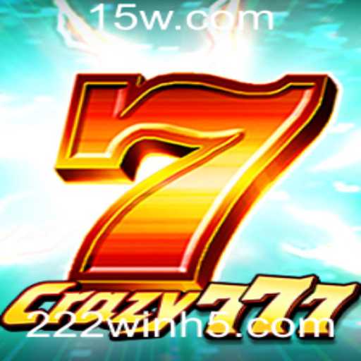 Descubra o Mundo Excitante de Crazy777 e a Estratégia 222win